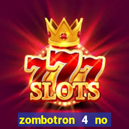 zombotron 4 no click jogos